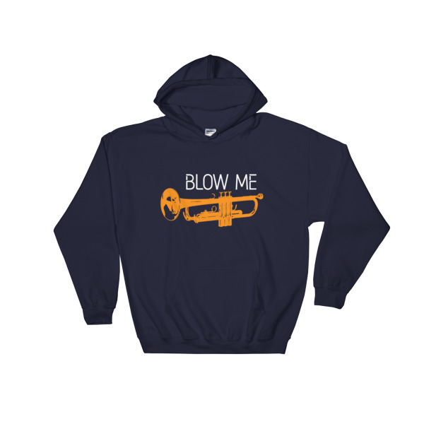 Blow Me – Hooded Sweatshirt