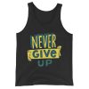 Never Give Up – Unisex Tank Top