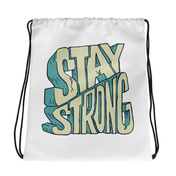 Stay Strong – Drawstring bag