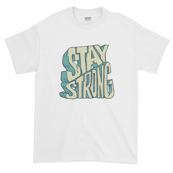 Stay Strong – Mens Tee