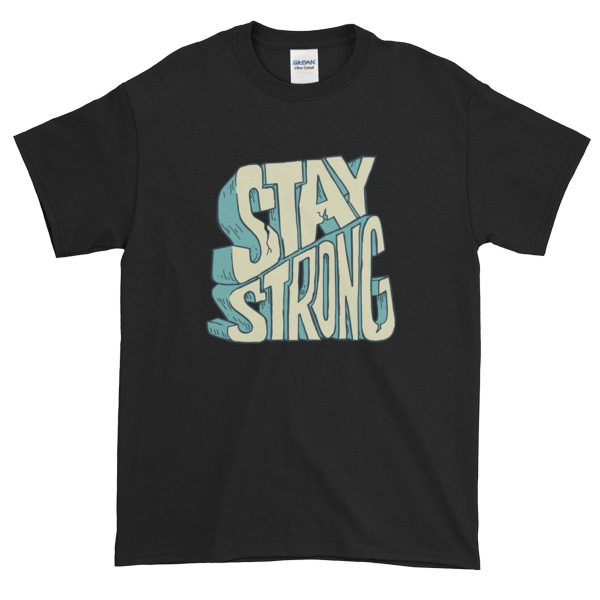 Stay Strong – Mens Tee
