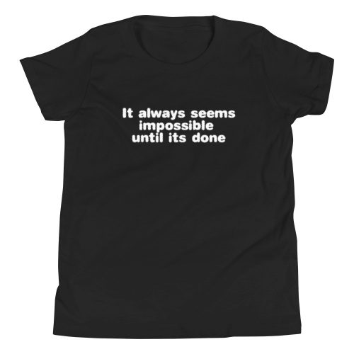 Always seems Impossible Kids T-Shirt 3