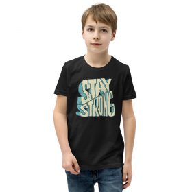 Stay Strong Kids T-Shirt 10