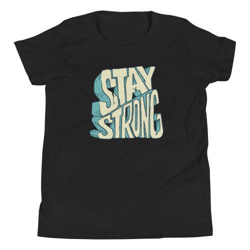 Stay Strong Kids T-Shirt 6