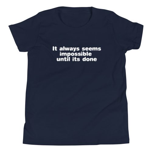 Always seems Impossible Kids T-Shirt 6