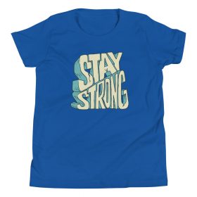 Stay Strong Kids T-Shirt 13